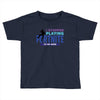 i Stopped Playing Fortnite To Be Here Toddler T-shirt