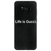 Life Is Gucci Samsung Galaxy S8