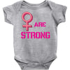 Women's March We are Strong Baby Onesie