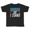 I Don't Kneel Toddler T-shirt