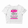 I'm Called Aunt Because I'm Way Too Cool To Be Called Grandma Crop Top