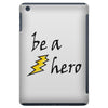 be a hero iPad Mini Case