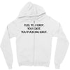 Fle, You Idiot Zipper Hoodie
