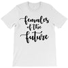 females of the future T-Shirt