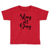 slay all day Toddler T-shirt