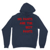 no pants are the best pants Hoodie