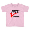 LET'S DO IT Toddler T-shirt