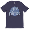 glib phrase T-Shirt