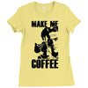 make me coffee Ladies Fitted T-Shirt