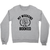 my weekend is all booked Crewneck Sweatshirt