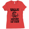 Back Of I Have A Crazy Mother And I am not Afraid To Use Her Ladies Fitted T-Shirt