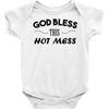 god bless this hot mess Baby Onesie