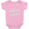 naked under these clothes tie dye Baby Onesie