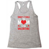 Forget it Girls My Mom Is My Valentine Racerback Tank