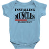 installing muscles Baby Onesie