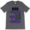 my dad was so brave god made him an angel T-Shirt