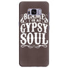 blame it on my gypsy soul Samsung Galaxy S8 Plus