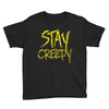 stay creepy Youth Tee