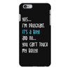 Yes...I'm Pregnant.It's a Boy! And No...You Can't Touch My Belly! iPhone 6 Plus/6s Plus Case