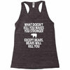 bears kill you Racerback Tank