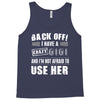 back off i have a crazy gigi and i'm not afraid to user her Tank Top