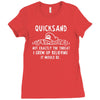 quicksand not exactly the threat i grew up believing it would be Ladies Fitted T-Shirt