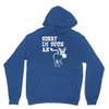 sorry i'm such an ass Unisex Hoodie
