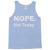 nope not today Tank Top