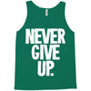 never give up 2 Tank Top