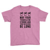 may your tequila be strong and your weekends be long Youth Tee