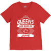Queens Are Born In June V-Neck Tee