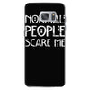 normal people scare me Samsung Galaxy S7