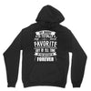 My Daddy Is Totally My Most Favorite Guy of All Time in the History of Unisex Hoodie