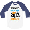 Class of 2017 Proud Brother Graduation 3/4 Sleeve Shirt
