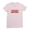 PLEASE THIS Ladies Fitted T-Shirt