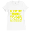 always be yourself t shirt Ladies Fitted T-Shirt