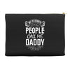 My Favorite People Call Me Daddy Accessory Pouches