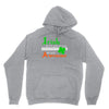 i rish don't get drunk we get awesome Unisex Hoodie