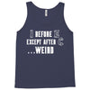 i before e except after c Tank Top