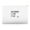 am i drunk Accessory Pouches