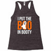 i put the boo in booty Racerback Tank