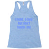 i need a hug  but don't touch me Racerback Tank