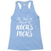 It's Just A Bunch Of Hocus Pocus Racerback Tank