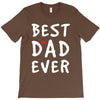 Best Dad Ever T-Shirt