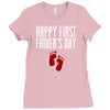 happy first fathers day Ladies Fitted T-Shirt
