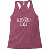 blow me Racerback Tank