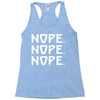 nope nope nope Racerback Tank