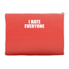 i hate everyone Accessory Pouches