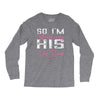So I'm Stealing His Last Name Long Sleeve Shirts