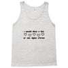 i would date u but u r not dylan o'brien Tank Top